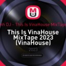 leeminh DJ - This Is VinaHouse MixTape 2023