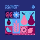 Volkmann - Old Fruit