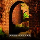 A-Mase - Goatica #05 (Mix)