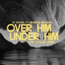 DJ Vivona, Monique Bingham - Over Him, Under Him