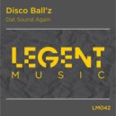 Disco Ball'z - Dat Sound Again
