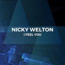 Nicky Welton - I feel you