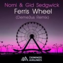 Norni, Gid Sedgwick - Ferris Wheel (Deme3us Extended Remix)