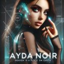 Ayda Noir - Heaven is a Place on Earth