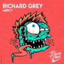 Richard Grey - Mercy (Original Mix)