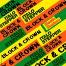 Block & Crown - Italo Stepper (Nu Italo Disco Mix)