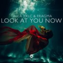 Talla 2XLC & Fragma - Look At You Now (Original Mix)