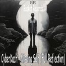 CyberKach - Missing Self (Full Reflection)