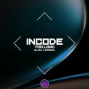Incode - Too Long