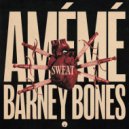 AMEME, Barney Bones - Sweat