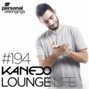 Kanedo - Lounge Life Ep.194