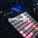 Yusca - Party 162 Summer Edition
