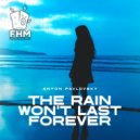 Anton Pavlovsky - The Rain Won't Last Forever