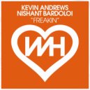 Kevin Andrews & Nishant Bardoloi - Freakin