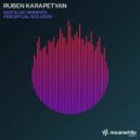 Ruben Karapetyan - Perceptual Isolation