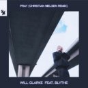 Will Clarke feat. Blythe - Pray