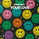 Ramundo - Your Love