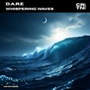 D.A.R.E - Whispering Waves