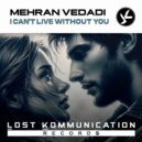 Mehran Vedadi - I Can't Live Without You