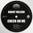 Grant Nelson - Check On Me