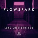 Flowspark - Long Lost Brother