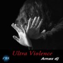 Amax DJ - Ultra Violence