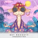 Chique, Saucy Rich - Get Naughty