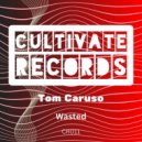Tom Caruso - Wasted