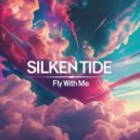 Silken Tide - Fly With Me
