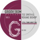 Tee Smith & Roxane Bishop - I Still Think About You