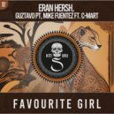 Eran Hersh, Mike Fuentez, Guz, C-Mart - Favourite Girl