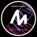Frank Di Maria - Let This Play