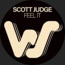 Scott Judge - Feel It (Original Mix)