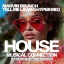 Marvin Brunch - Tell Me (James Hyper Mix)