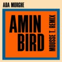 Ada Morghe - Amin Bird