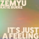 Zemyu & Katie Burke - It\'s Just A Feeling (Extended Mix)