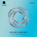 Ver-dikt, Andy Dav - I Can\'t Take It Anymore (Re-Edit)