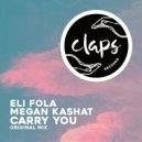 Megan Kashat, Eli Fola - Carry You (Original Mix)