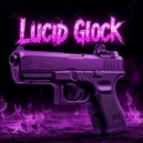 VortexVandal5 - Lucid Glock (Original Mix)
