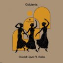 Gabieris, Baila - Owed Love