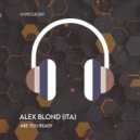 Alex Blond (ITA) - Are You Ready