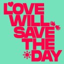 Kevin McKay - Love Will Save The Day