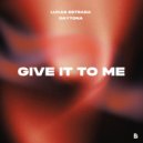 Daytona, Lucas Estrada - Give It To Me