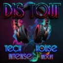 Dis Tout - Tech house intense mix #1 debute