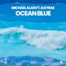 Michael Alan & Kayrae - Ocean Blue