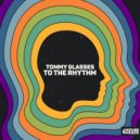Tommy Glasses - To The Rhythm