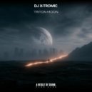 Dj X-Tromic - Triton Moon