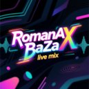RomanAX - BaZa live mix