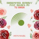 Subkowski, Bianca Po, Dziubee - Tu Amor