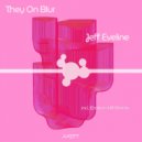 Jeff Eveline, Georgiaxx - They On Blur